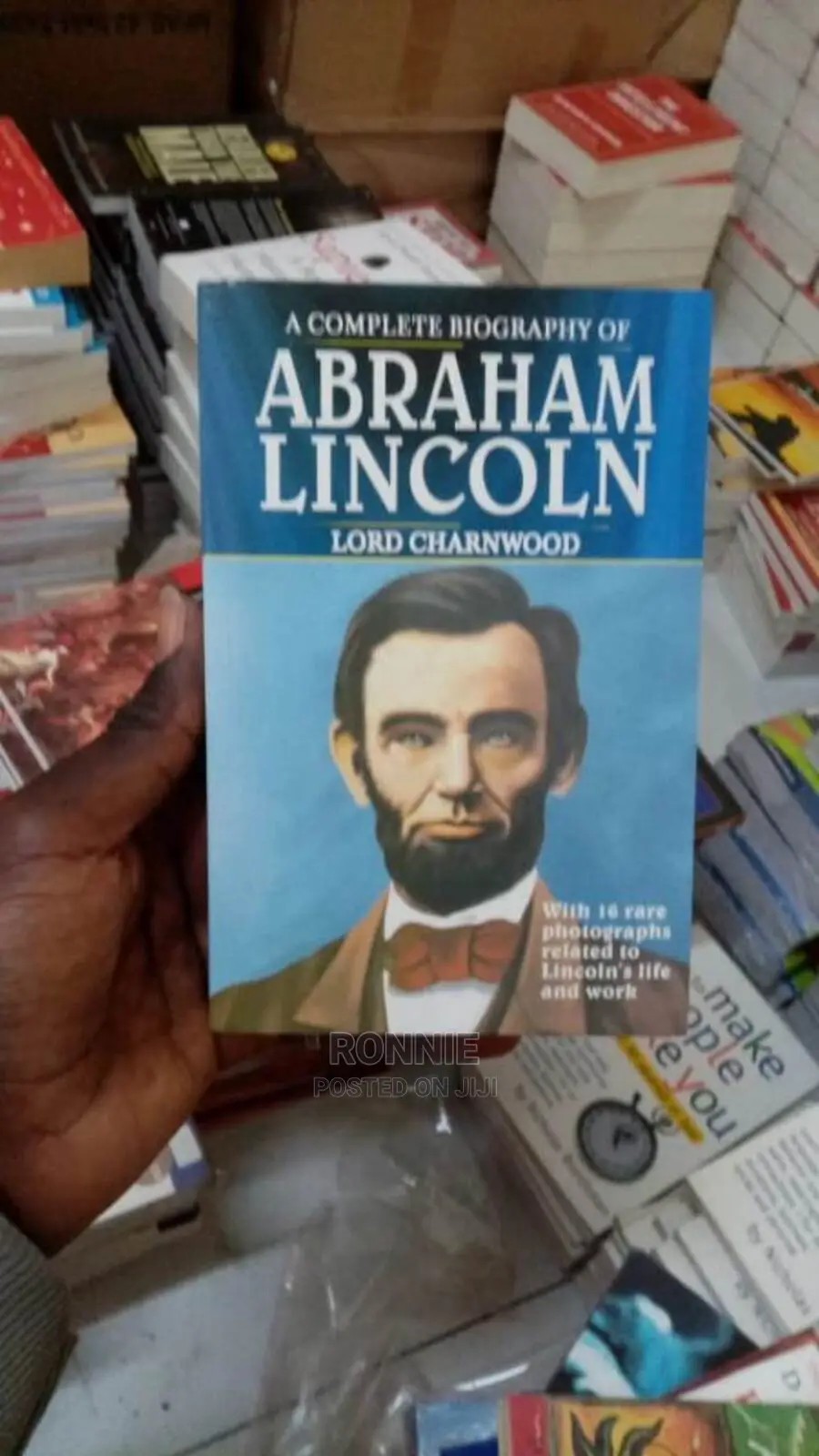 A Complete Biography of ABRAHAM LINCOLN