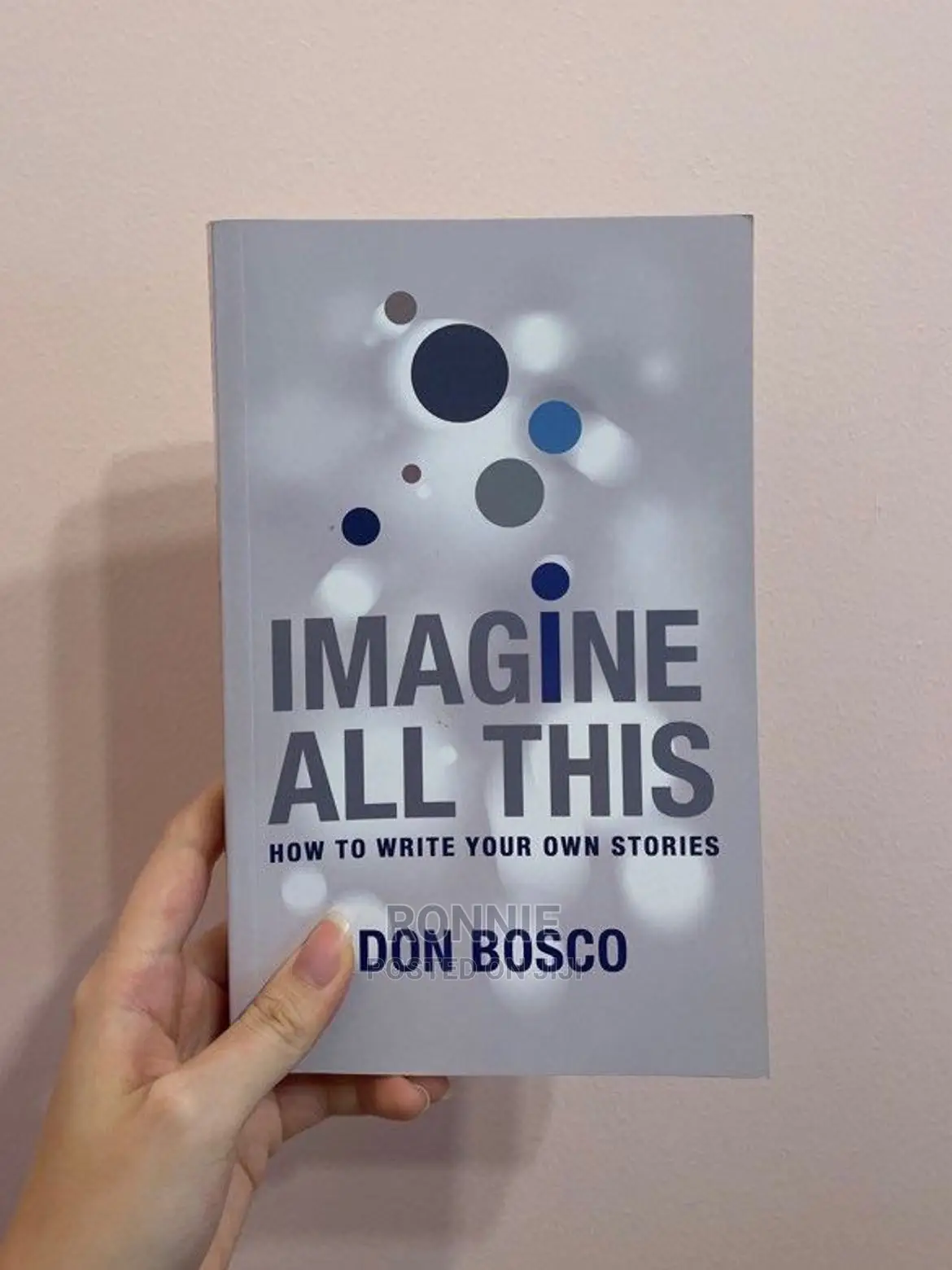 Imagine All This Book by Don Bosco