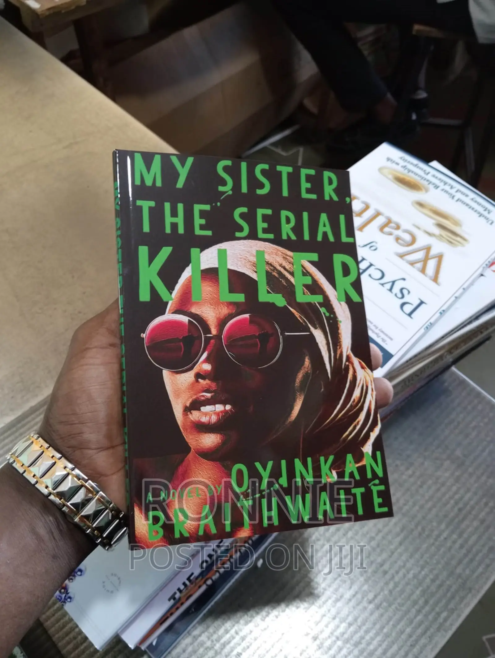 My Sister, the Serial Killer Novel by Oyinkan Braithwaite