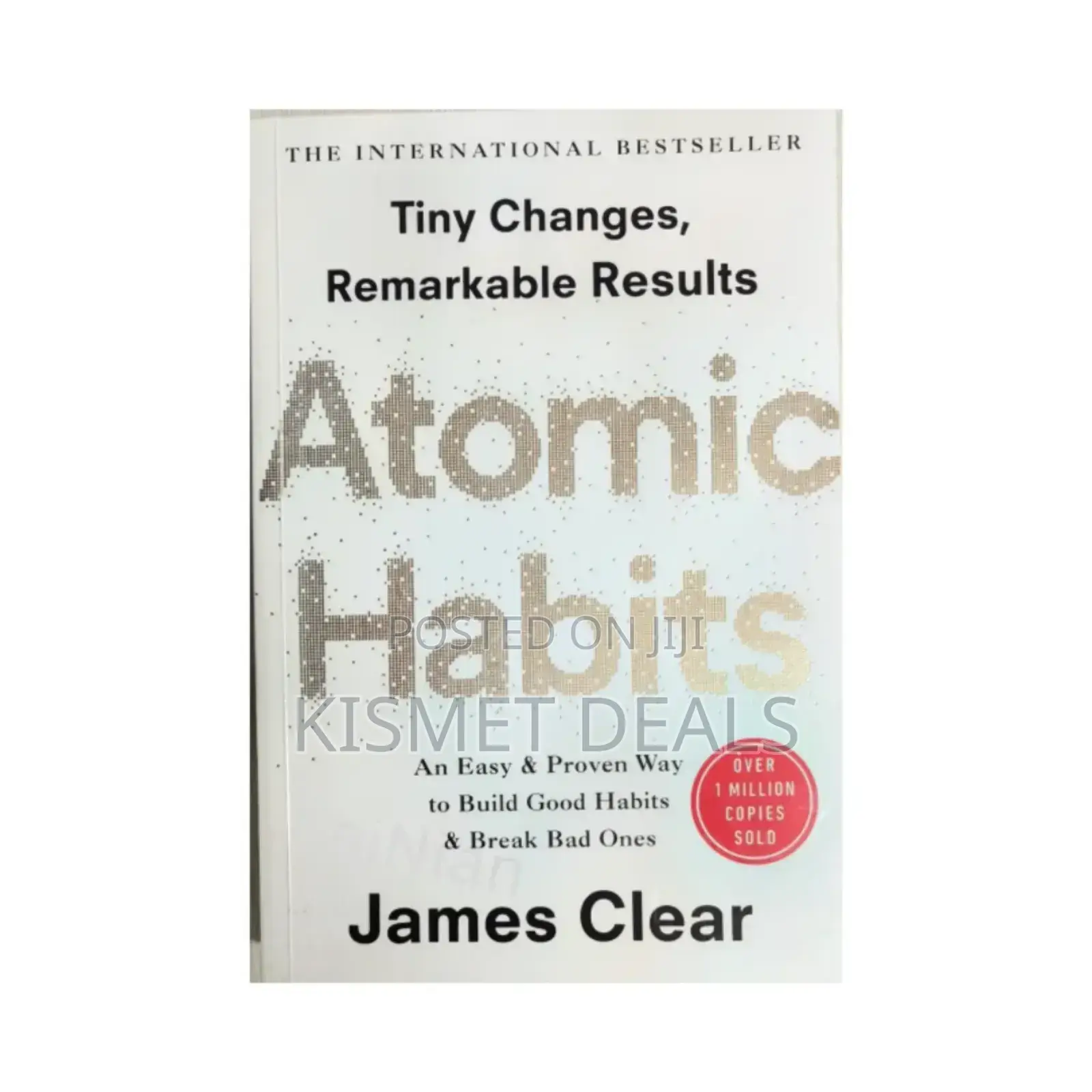 Atomic Habits: An Easy Proven Way to Build Good Habits Break Bad
